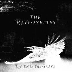 The Raveonettes : Raven in the Grave